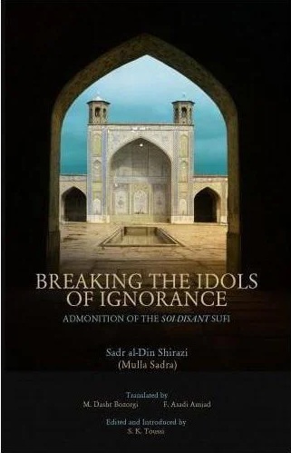 Breaking the Idols of Ignorance: Admonition of the Soi-Disant Sufi
