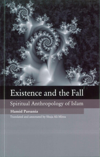 Existence & the Fall: Spiritual Anthropology of Islam