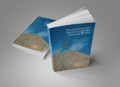 Transubstantial Motion and the Natural World: with a translation of the Asfar of Mulla Sadra