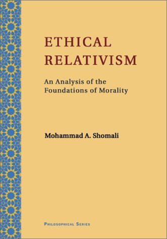 Ethical Relativism: An Analysis of the Foundations of Morality